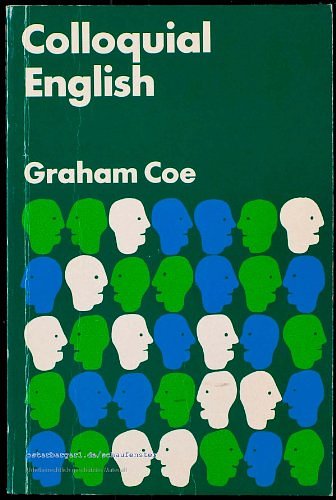 Cover Art for 9780710007407, Colloquial English by Graham Coe