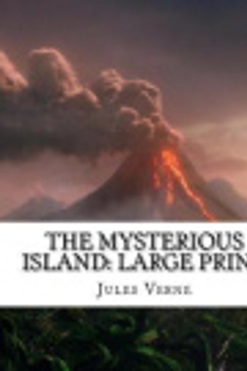 Cover Art for 9781727615852, The Mysterious Island by Jules Verne