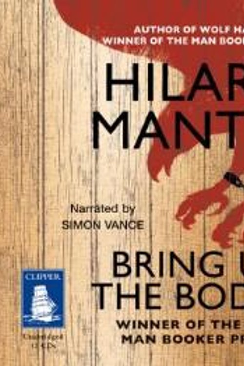 Cover Art for 9781471200410, Bring Up The Bodies: A Novel (John MacRae Books) by Hilary Mantel