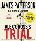 Cover Art for 9781607880127, Alex Cross's TRIAL by James Patterson DiLallo, Earl of Bradford Richard Golden, III, Dylan Baker Andrews