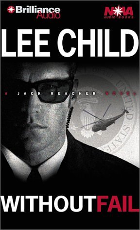 Cover Art for 9781590860649, Without Fail (Jack Reacher, No. 6) [Abridged] [Audio Cassette] by Lee Child