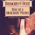 Cover Art for 9780006497004, Rise of a Merchant Prince by Raymond E. Feist