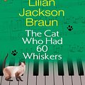 Cover Art for 9780143059110, The Cat Who Had 60 Whiskers by Lilian Jackson Braun