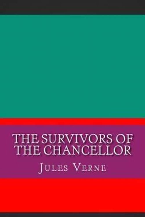 Cover Art for 9781724356253, The Survivors of the Chancellor by Jules Verne
