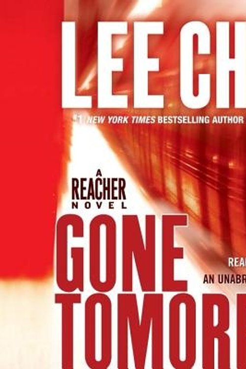 Cover Art for 9781415962886, Gone Tomorrow by Lee Child