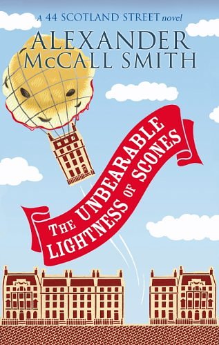 Cover Art for B002VK2EOM, The Unbearable Lightness Of Scones (The 44 Scotland Street Series Book 5) by McCall Smith, Alexander