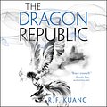 Cover Art for 9780062931559, The Dragon Republic by R. F. Kuang, Emily Woo Zeller