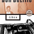 Cover Art for B012YXRHJC, Libra (Contemporary American Fiction) by DeLillo Don (1991-05-01) Paperback by Don DeLillo