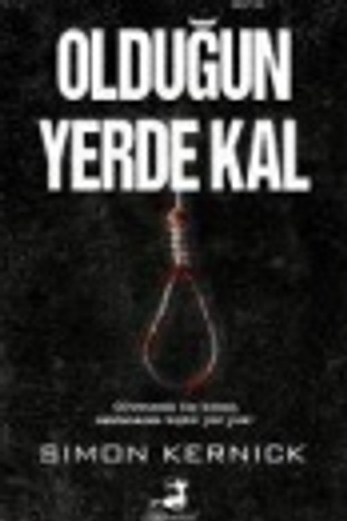 Cover Art for 9786052063507, Olduğun Yerde Kal by Simon Kernick