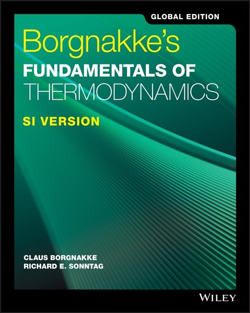 Cover Art for 9781119382843, Borgnakke's Fundamentals of Thermodynamics, 9E, SI Version, Global Edition by Claus Borgnakke