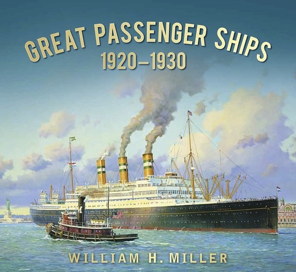 Cover Art for 9780752488097, Great Passenger Ships of the 1920s by William H. Miller