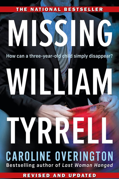 Cover Art for 9781460760901, Missing William Tyrrell by Caroline Overington