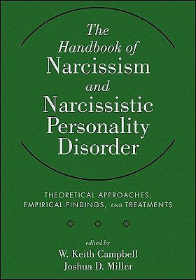 Cover Art for 9780470607220, The Handbook of Narcissism and Narcissistic Personality Disorder by W. Keith Campbell