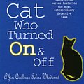 Cover Art for 9780747233244, The Cat Who Turned On & Off (The Cat Who Mysteries, Book 3): A delightful feline crime novel for cat lovers everywhere by Lilian Jackson Braun