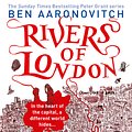 Cover Art for 9780575097582, Rivers of London: The First Rivers of London novel by Ben Aaronovitch