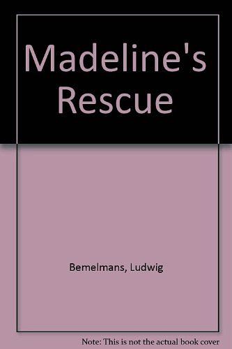 Cover Art for 9780670447183, Madeline's Rescue by Ludwig Bemelmans