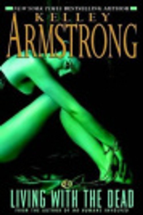Cover Art for 9781299690677, Living with the Dead by Kelley Armstrong