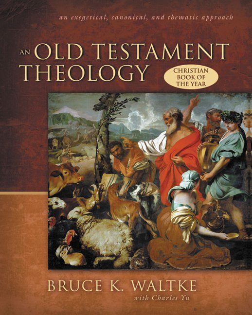Cover Art for 9780310218975, An Old Testament Theology by Bruce K. Waltke