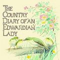 Cover Art for 9781846660146, The Country Diary of an Edwardian Lady by Edith Holden