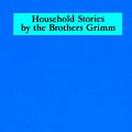 Cover Art for 9780486121406, Household Stories by the Brothers Grimm by Brothers Grimm