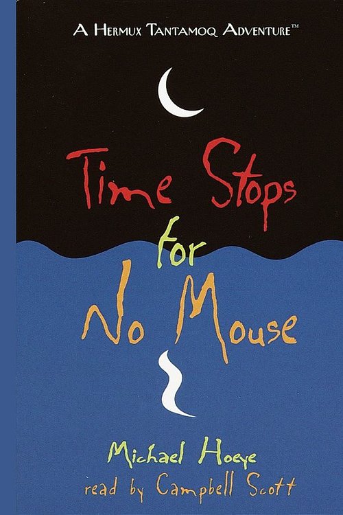 Cover Art for 9780807208489, Time Stops for No Mouse: A Hermux Tantamoq Adventure by Michael Hoeye