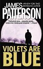 Cover Art for 9780316145121, Violets Are Blue by James Patterson