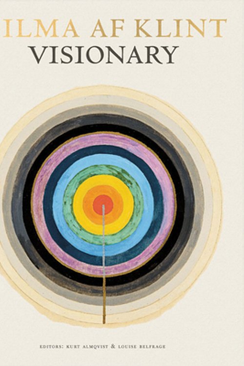 Cover Art for 9789163972034, Visionary by Kurt Almqvist, Louise Belfrage, Daniel Birnbaum, Julia Voss, Tracey Bashkoff, Isaac Lubelsky, Linda Dalrymple
