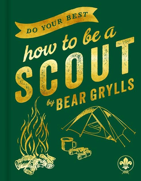 Cover Art for 9781399809870, Do Your Best: How to be a Scout by Bear Grylls