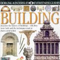 Cover Art for 9780751360349, Building by Philip Wilkinson