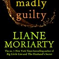 Cover Art for 9781743534915, Truly Madly Guilty by Liane Moriarty