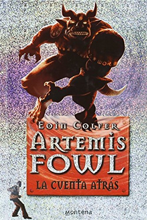 Cover Art for 9788484413417, Artemis Fowl: La cuenta atras / Artemis Fowl: The Lost Colony by Eoin Colfer