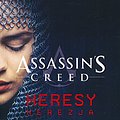 Cover Art for 9788365743046, Assassin's Creed Heresy Herezja by Christie Golden