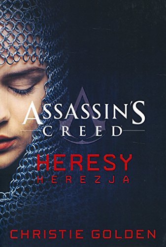 Cover Art for 9788365743046, Assassin's Creed Heresy Herezja by Christie Golden