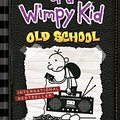 Cover Art for 9780141377094, Old school (diary of a wimpy kid book 10) by Jeff Kinney