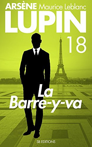 Cover Art for B06XQYHPQR, La Barre-y-va — Arsene LUPIN (SB) t. 18 by Maurice Leblanc