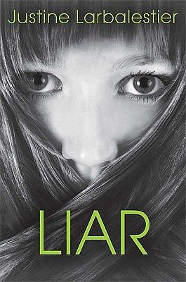 Cover Art for 9781599903057, Liar by Justine Larbalestier