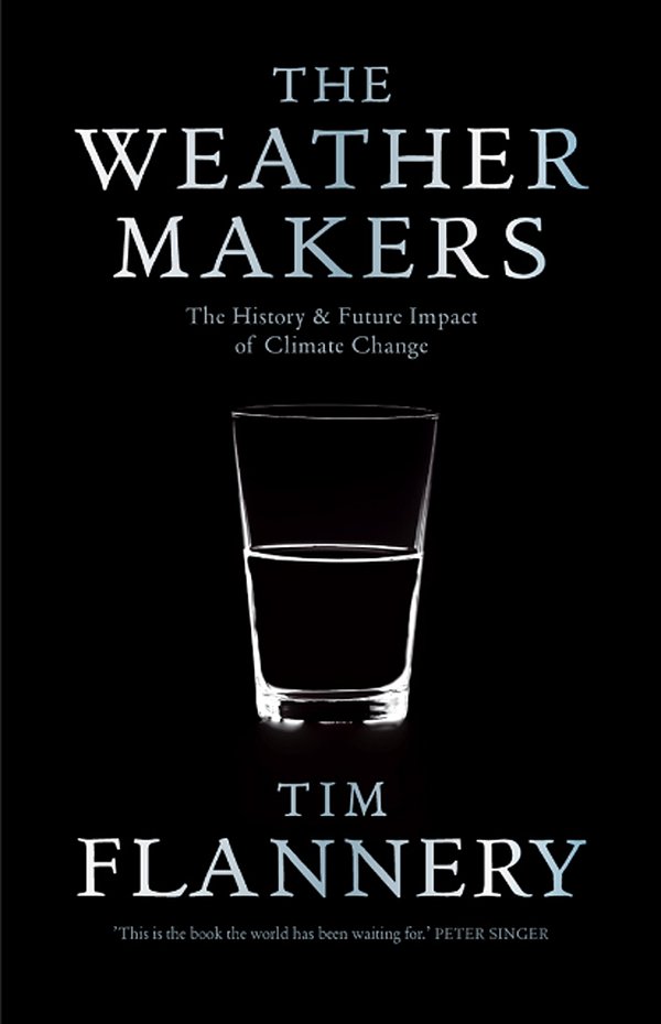 Cover Art for 9781921351822, The Weather Makers by Tim Flannery