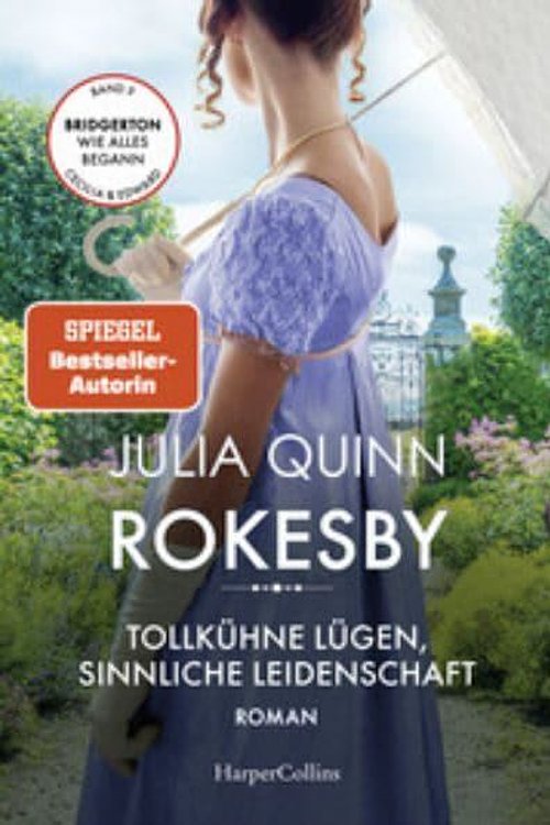 Cover Art for 9783365001370, Rokesby - Tollkühne Lügen, sinnliche Leidenschaft: Roman | Die Vorgeschichte zu Bridgerton by Julia Quinn