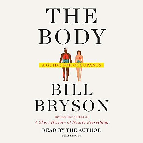 Cover Art for B07RB2C1LV, The Body: A Guide for Occupants by Bill Bryson