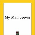 Cover Art for 9781419136153, My Man Jeeves by P. G. Wodehouse