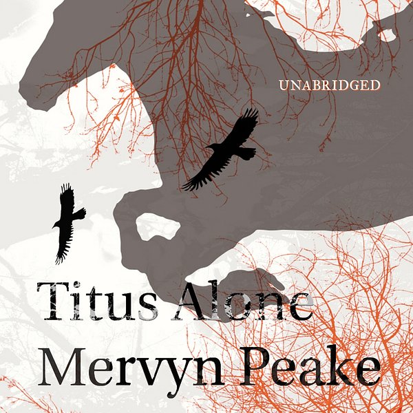 Cover Art for 9781473511521, Titus Alone by Mervyn Peake