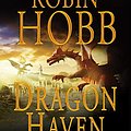 Cover Art for 9781400163342, Dragon Haven by Robin Hobb