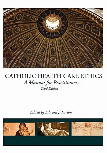 Cover Art for 9780935372700, Catholic Health Care Ethics by Edward J. Furton