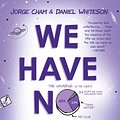 Cover Art for 9780735211520, We Have No Idea by Jorge Cham, Daniel Whiteson