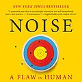 Cover Art for B08KQ2FKBX, Noise: A Flaw in Human Judgment by Daniel Kahneman, Olivier Sibony, Cass R. Sunstein