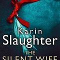 Cover Art for 9780008303440, The Silent Wife by Karin Slaughter