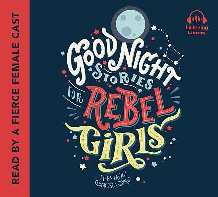 Cover Art for 9780525636465, Good Night Stories for Rebel Girls by Elena Favilli