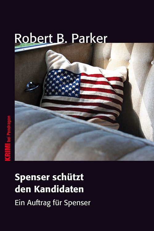Cover Art for 9783865325426, Spenser schützt den Kandidaten by Klaus Kamberger, Robert B. Parker