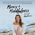 Cover Art for B07MWF1ZPN, Money & Mindfulness: Living in Abundance by Lisa Messenger