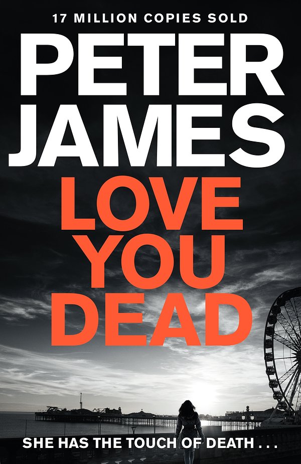 Cover Art for 9781509898916, Love You Dead: A Roy Grace Novel 12 by Peter James